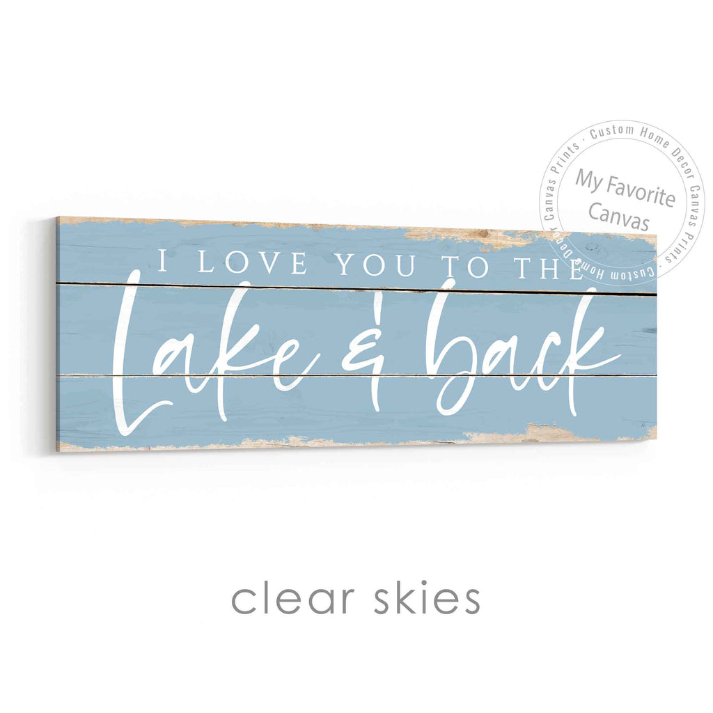 I Love You To The Lake And Back Rustic Sign