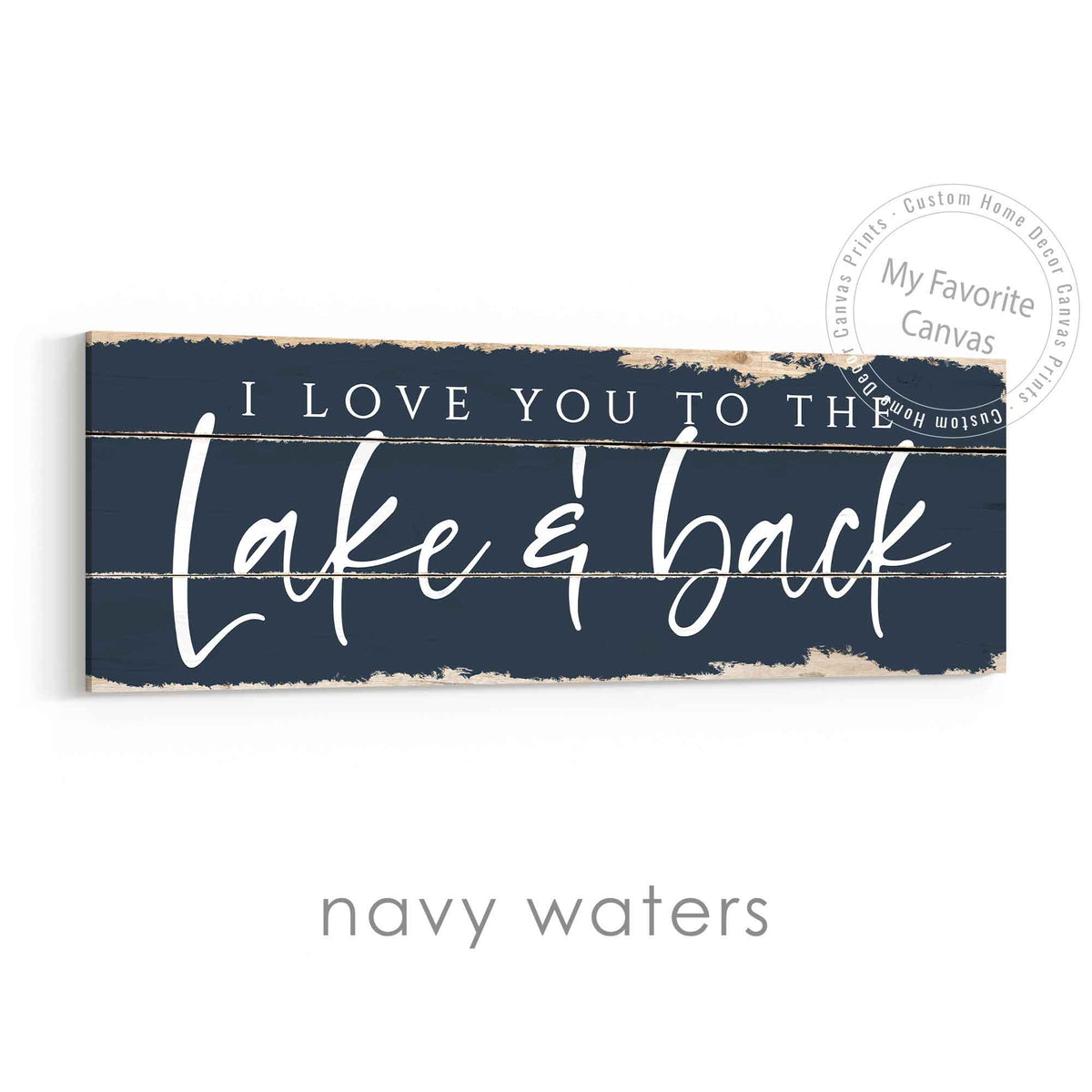 I Love You To The Lake And Back Rustic Sign