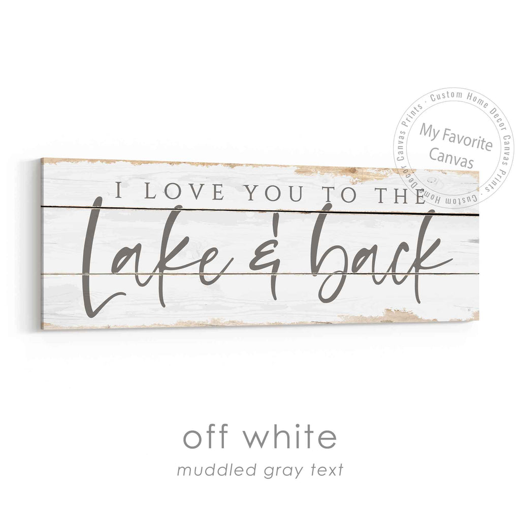 I Love You To The Lake And Back Rustic Sign