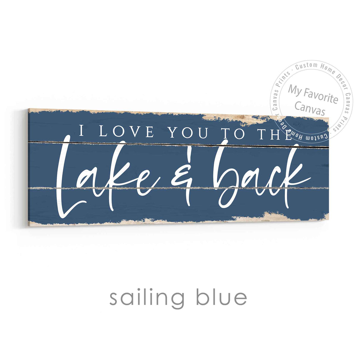 I Love You To The Lake And Back Rustic Sign