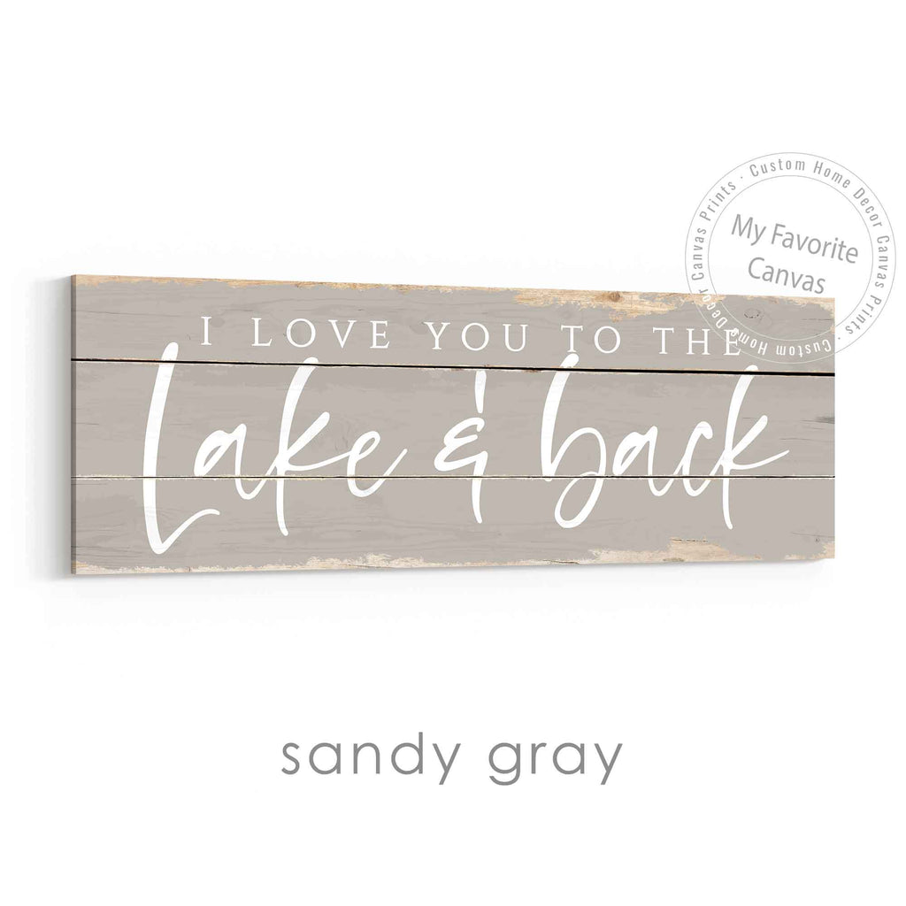I Love You To The Lake And Back Rustic Sign
