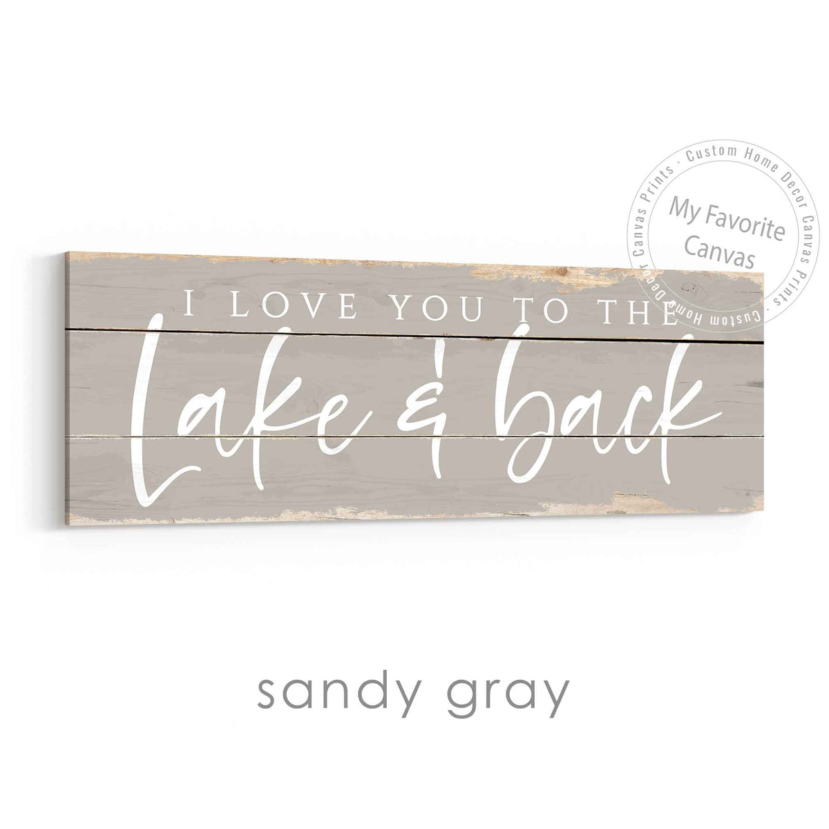 I Love You To The Lake And Back Rustic Sign
