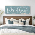 I Love You To The Lake And Back Rustic Sign