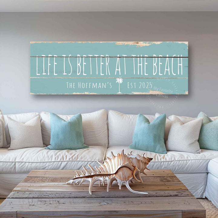 Life Is Better At The Beach Rustic Sign