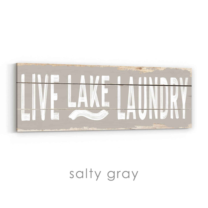 Live, Lake, Laundry Sign