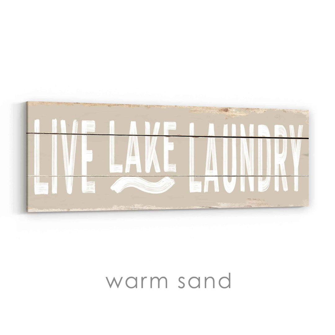 Live, Lake, Laundry Sign