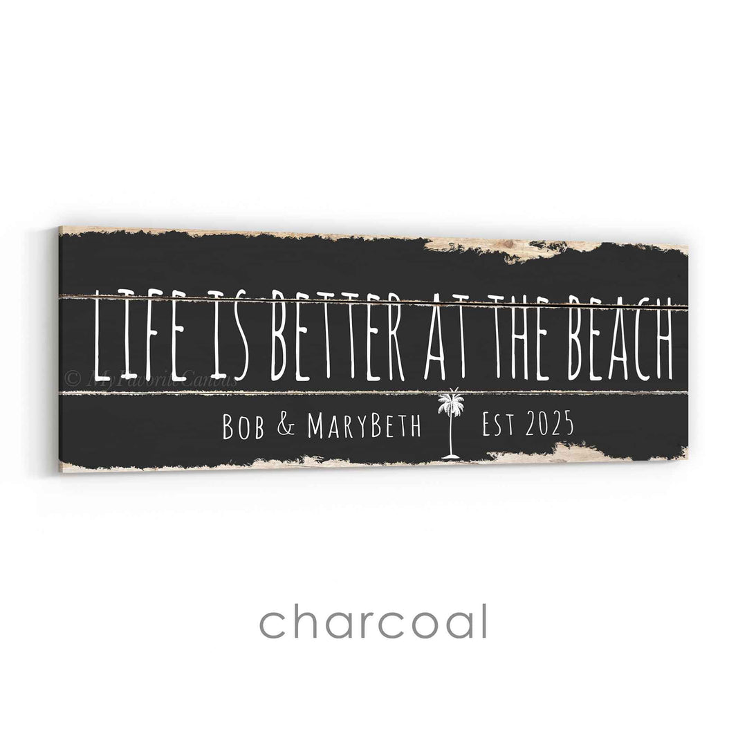 Life Is Better At The Beach Rustic Sign