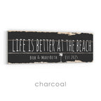 Life Is Better At The Beach Rustic Sign