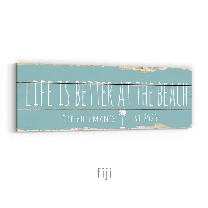 Life Is Better At The Beach Rustic Sign