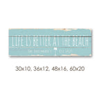 Life Is Better At The Beach Rustic Sign