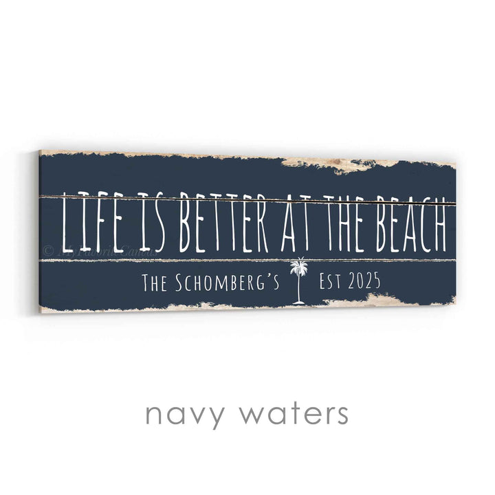 Life Is Better At The Beach Rustic Sign