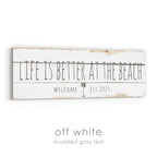Life Is Better At The Beach Rustic Sign