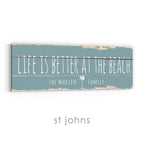 Life Is Better At The Beach Rustic Sign