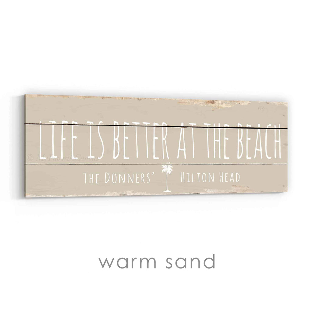 Life Is Better At The Beach Rustic Sign