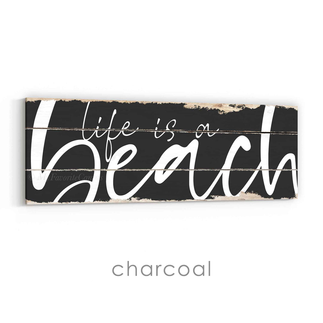 Life Is A Beach Rustic Sign