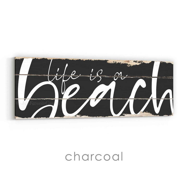 Life Is A Beach Rustic Sign