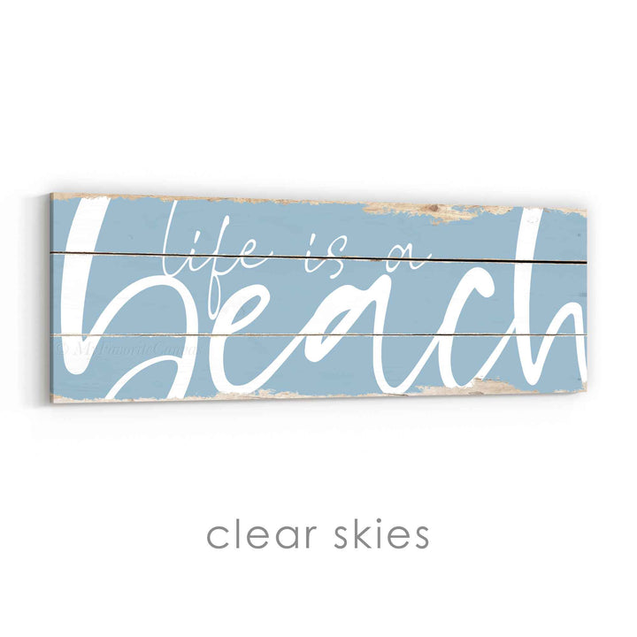 Life Is A Beach Rustic Sign