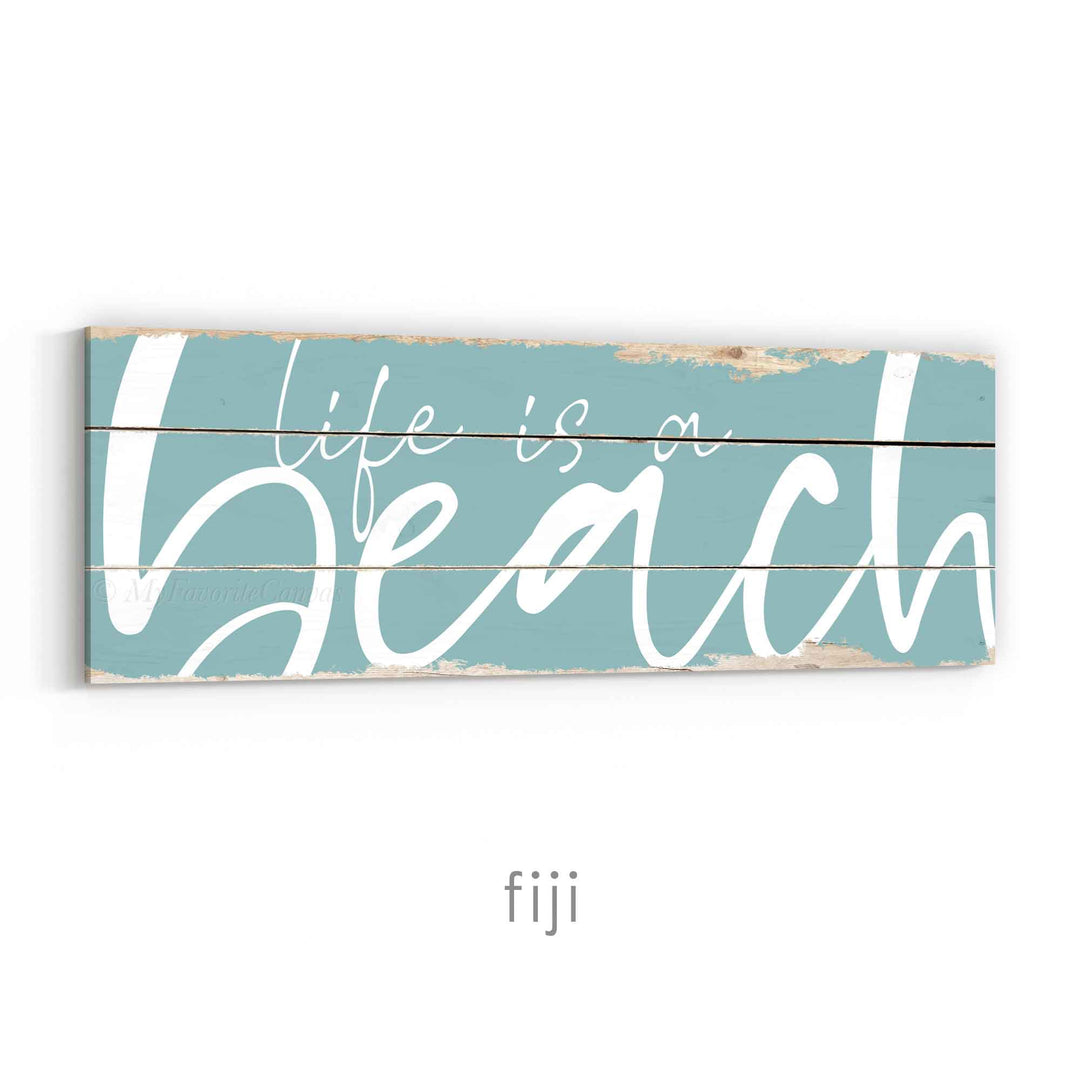 Life Is A Beach Rustic Sign