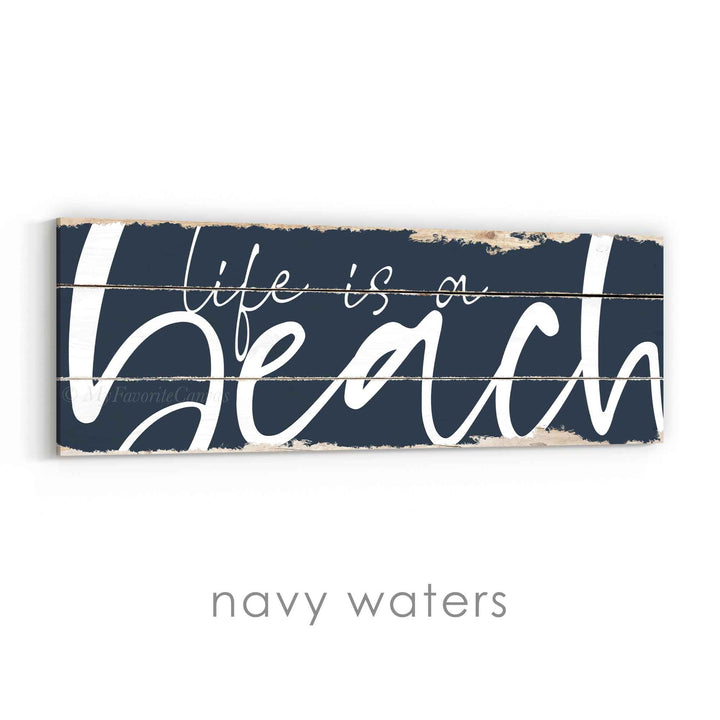 Life Is A Beach Rustic Sign