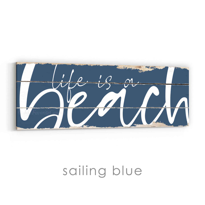 Life Is A Beach Rustic Sign