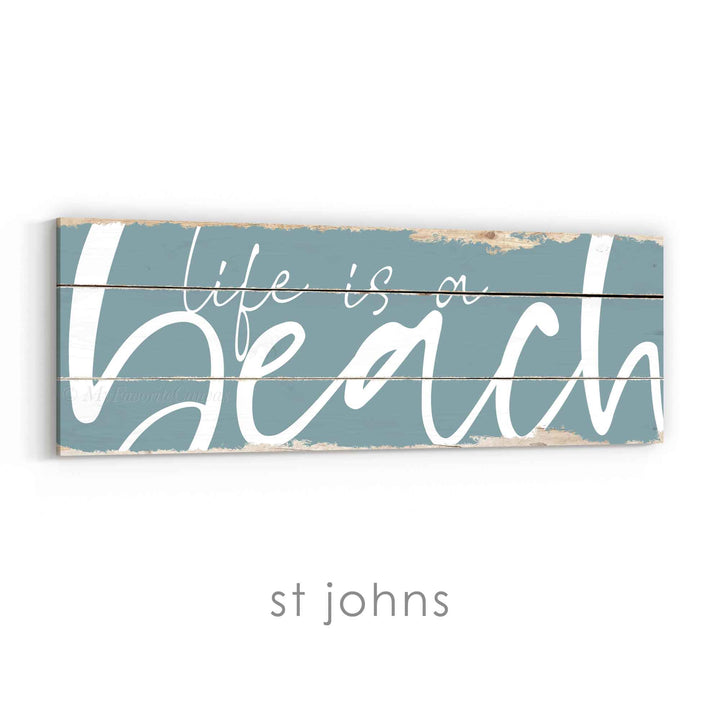 Life Is A Beach Rustic Sign