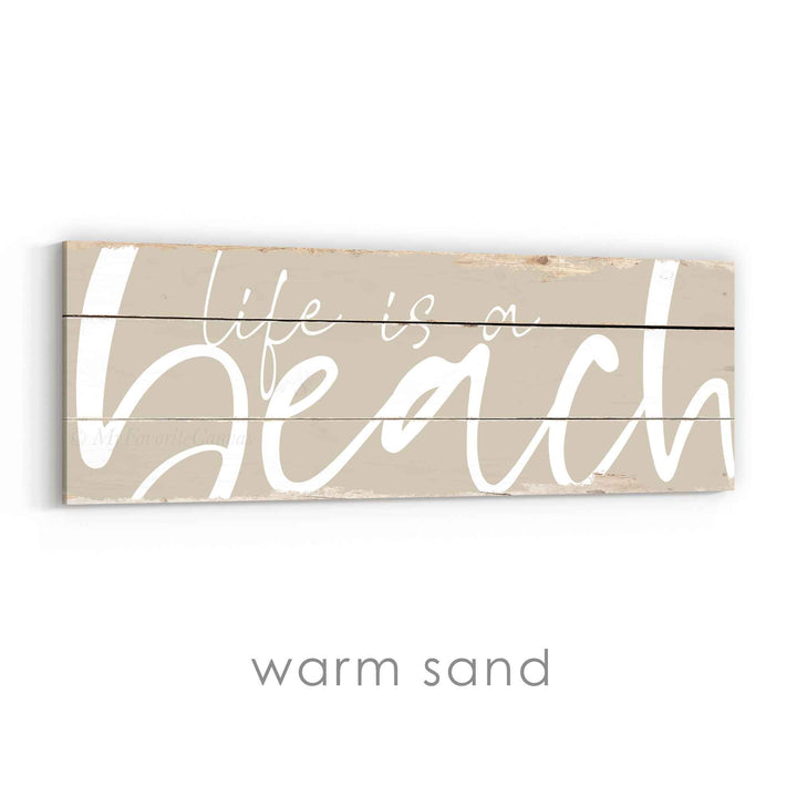 Life Is A Beach Rustic Sign