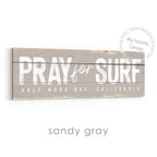 Pray for Surf Rustic Sign