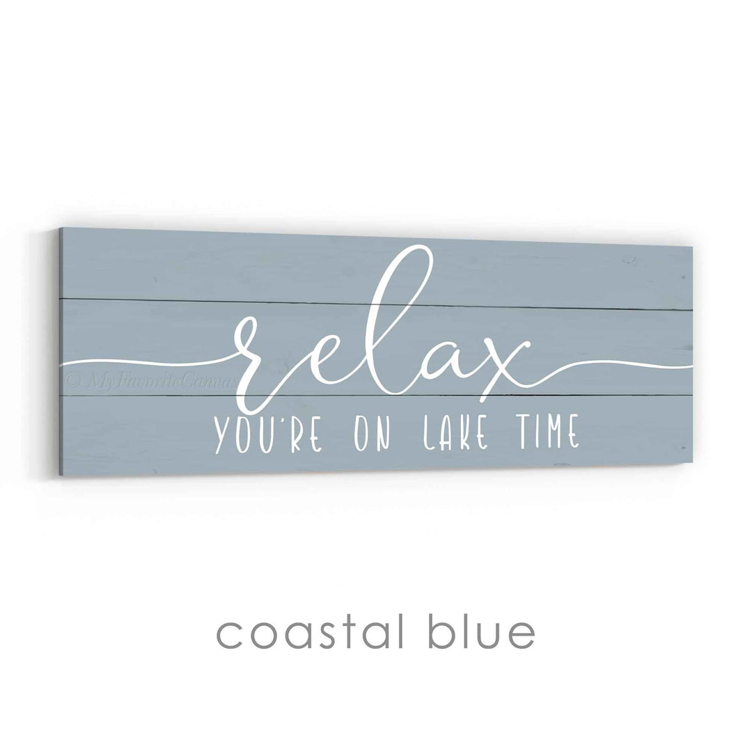 Relax You're On Lake Time Sign v2