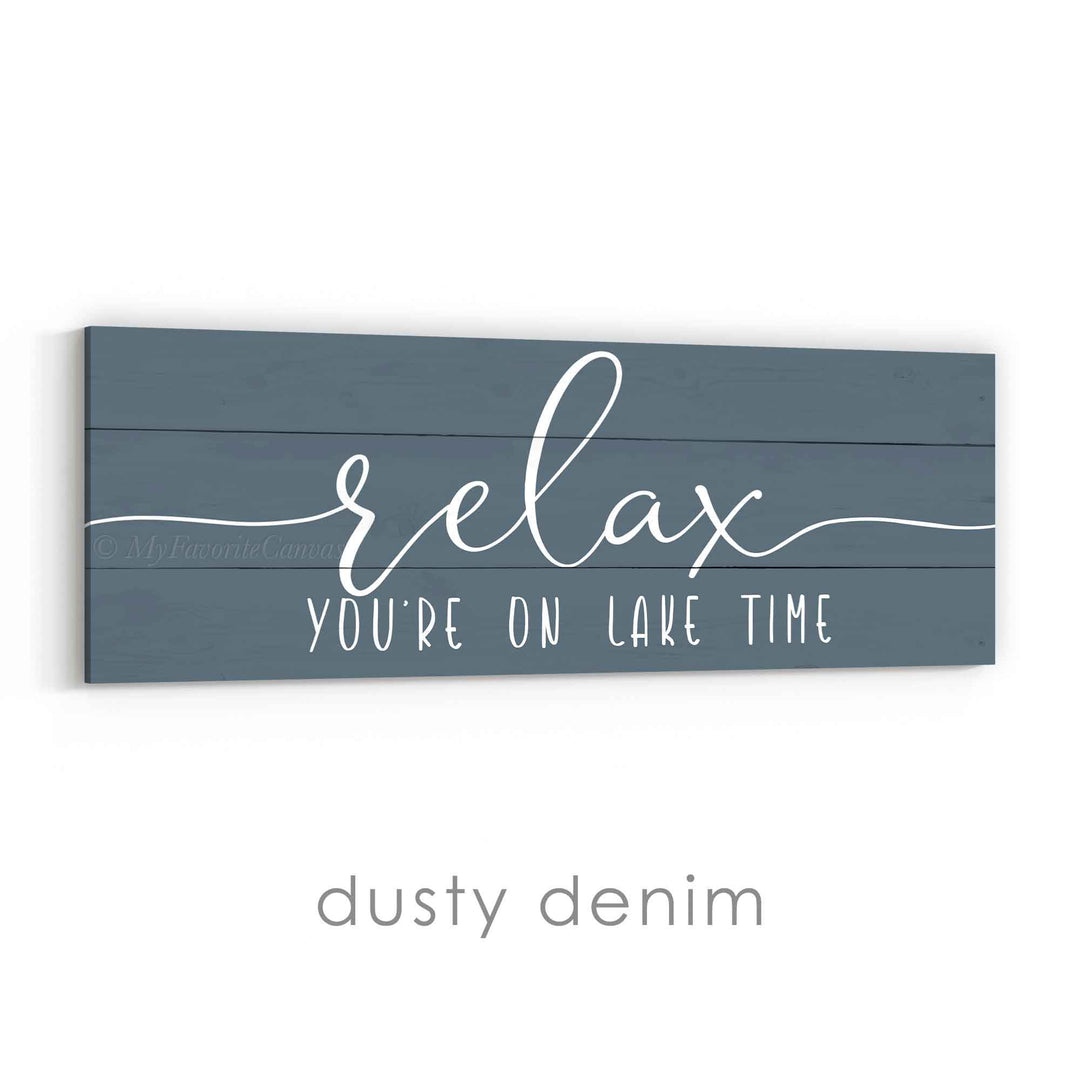 Relax You're On Lake Time Sign v2