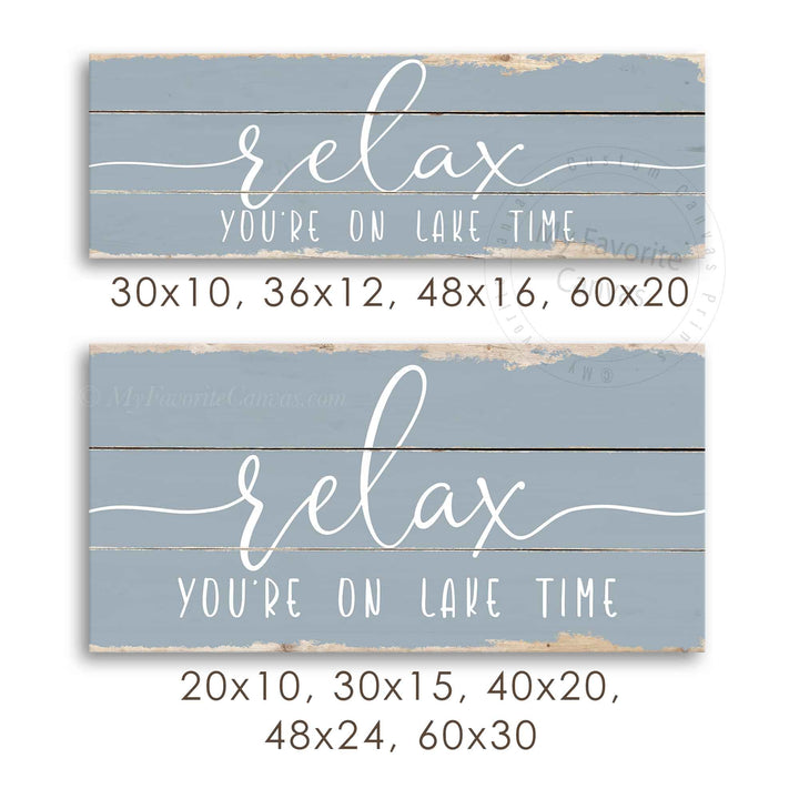 Relax You're On Lake Time Rustic Sign
