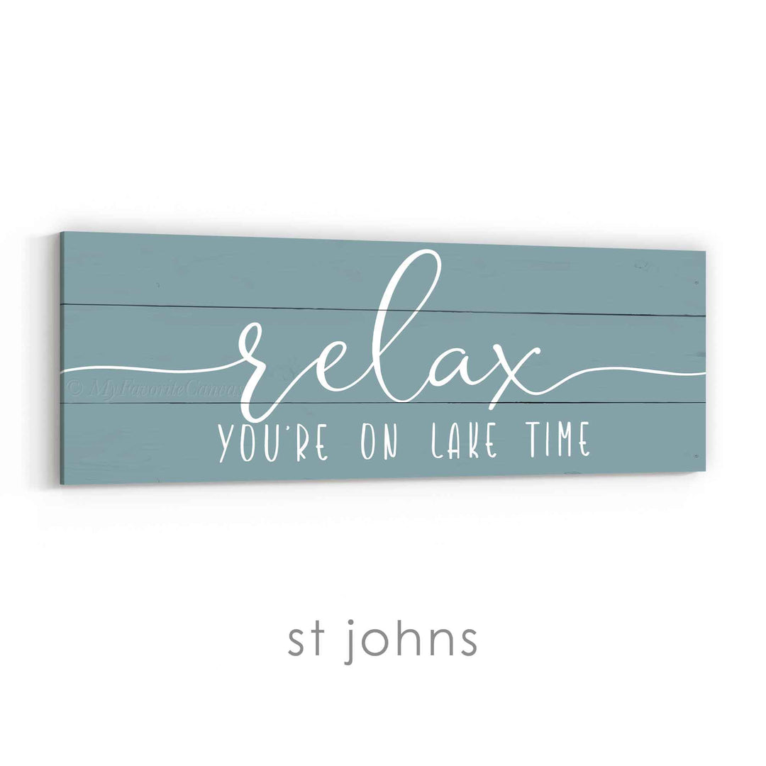 Relax You're On Lake Time Sign v2