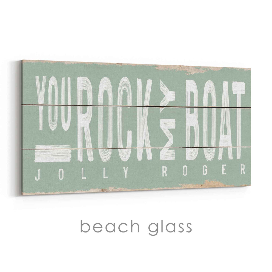 You Rock My Boat Rustic Sign