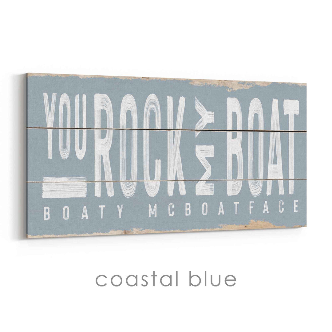 You Rock My Boat Rustic Sign