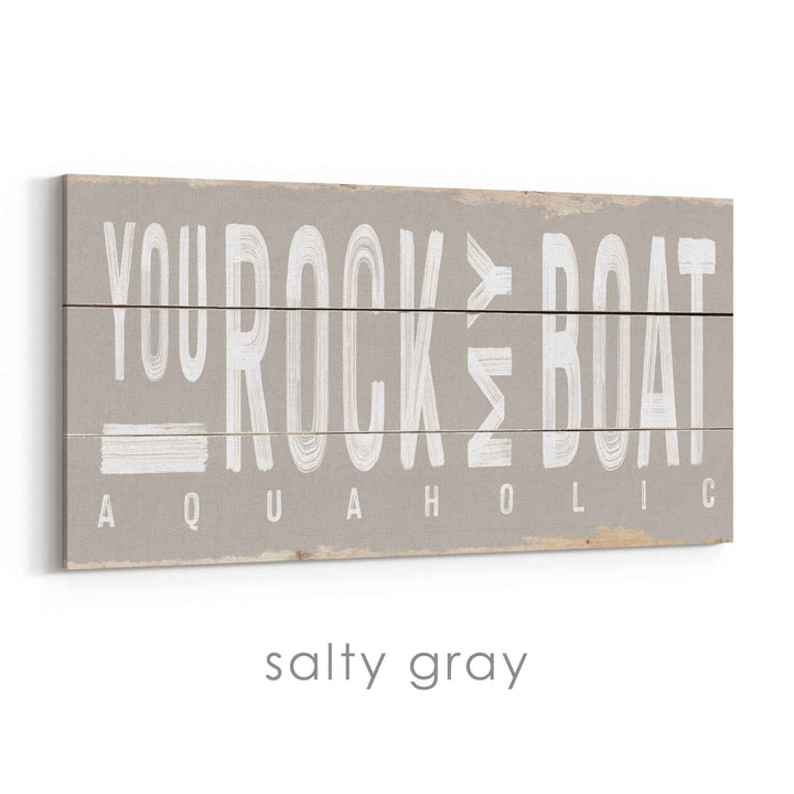 You Rock My Boat Rustic Sign