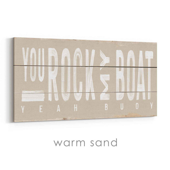 You Rock My Boat Rustic Sign