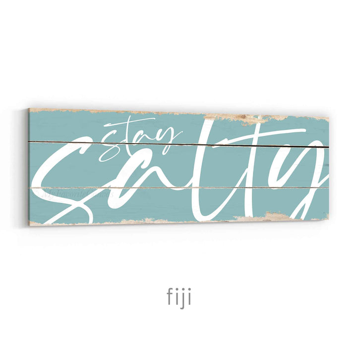 Stay Salty Rustic Sign