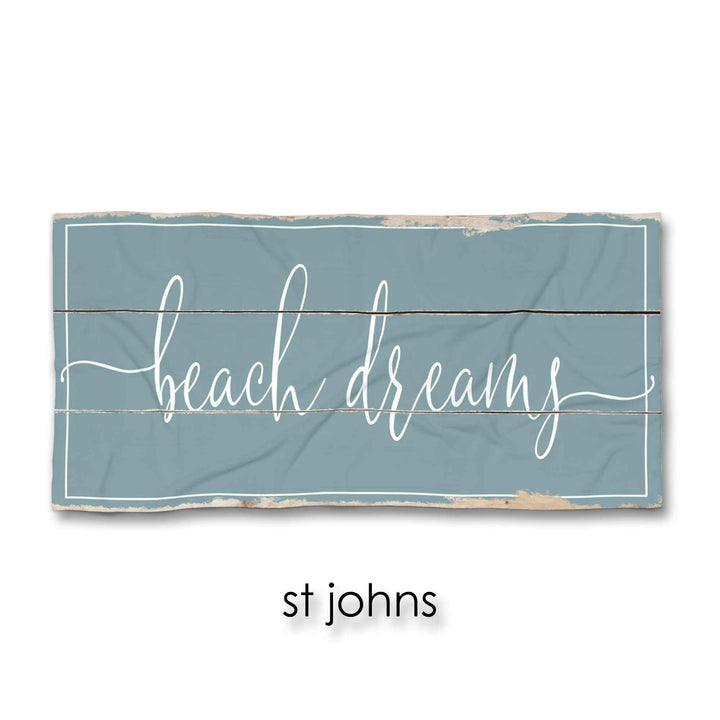 Beach Dreams Beach Towel