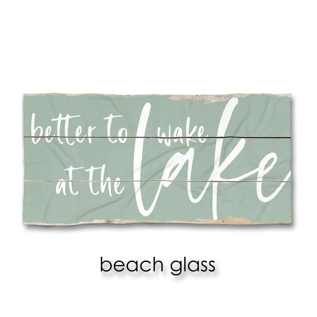 Better to Wake at the Lake Beach Towel