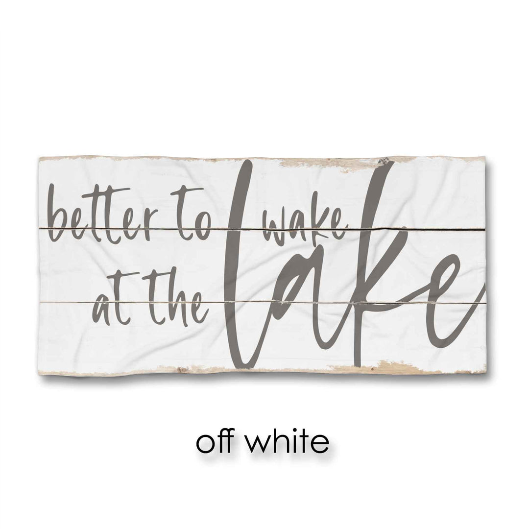Better to Wake at the Lake Beach Towel