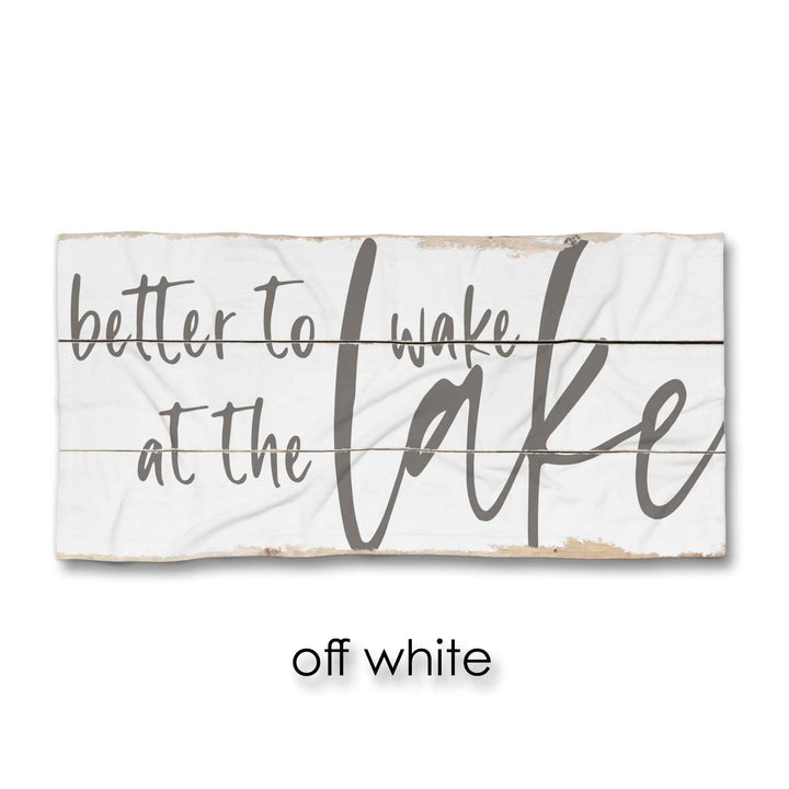 Better to Wake at the Lake Beach Towel