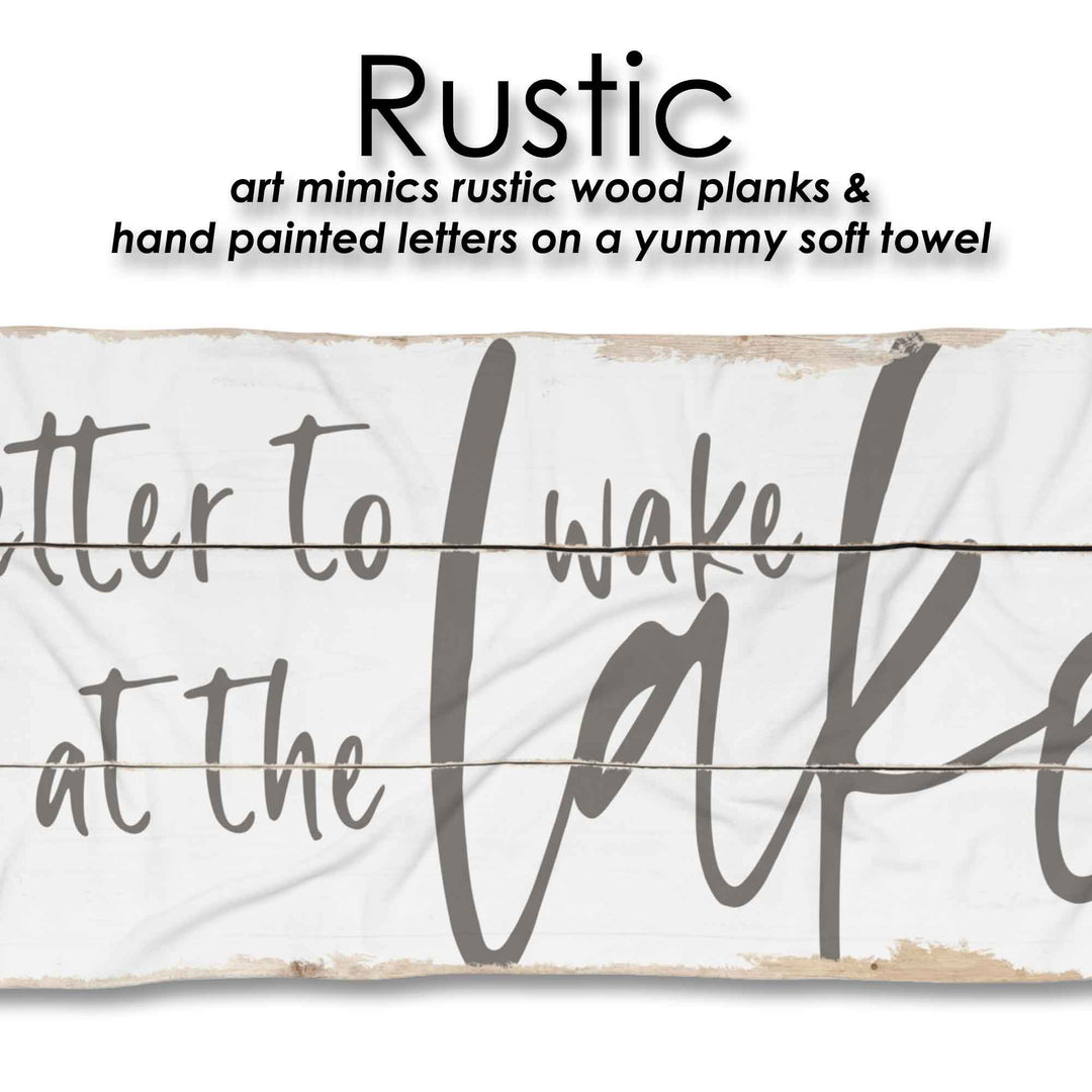 Better to Wake at the Lake Beach Towel