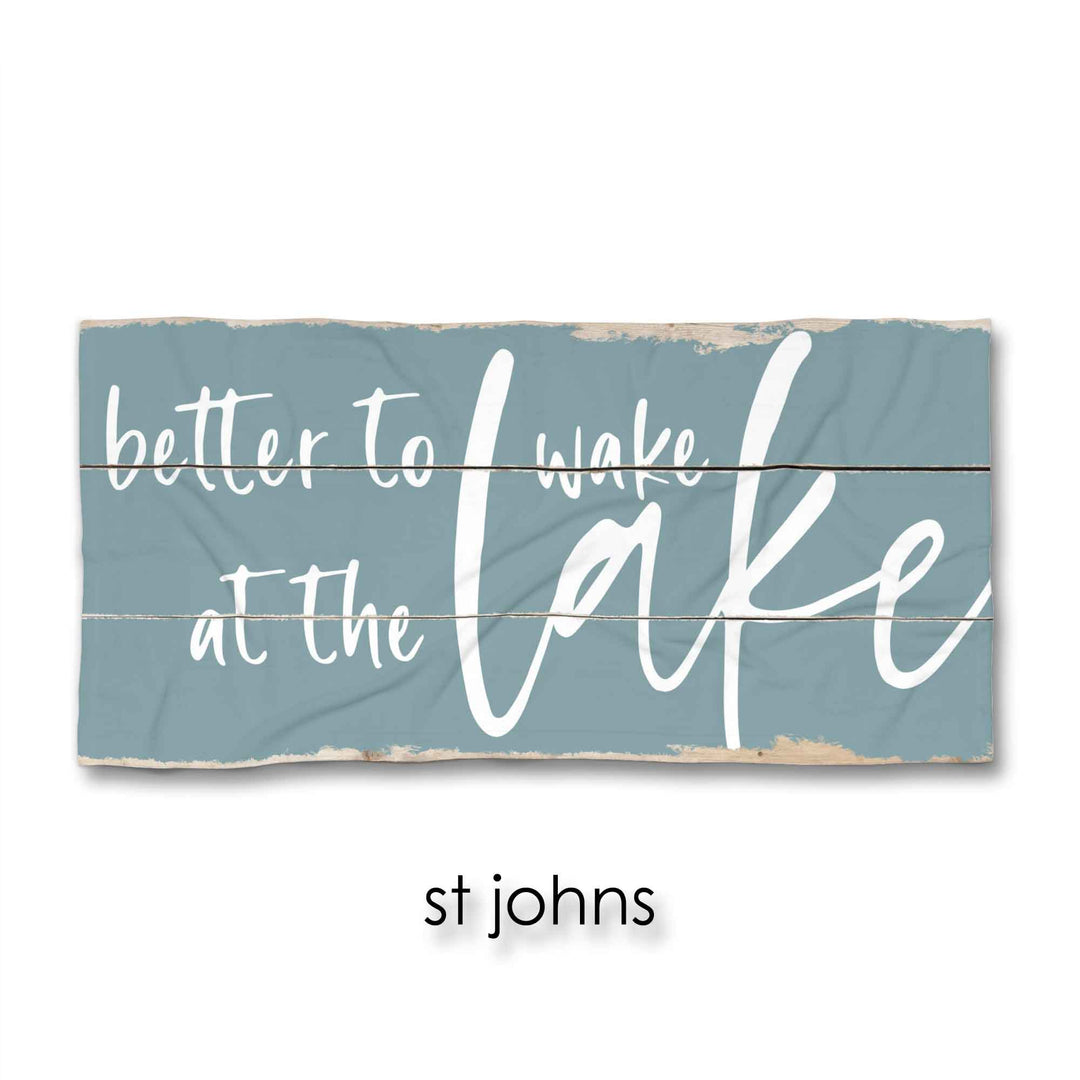 Better to Wake at the Lake Beach Towel