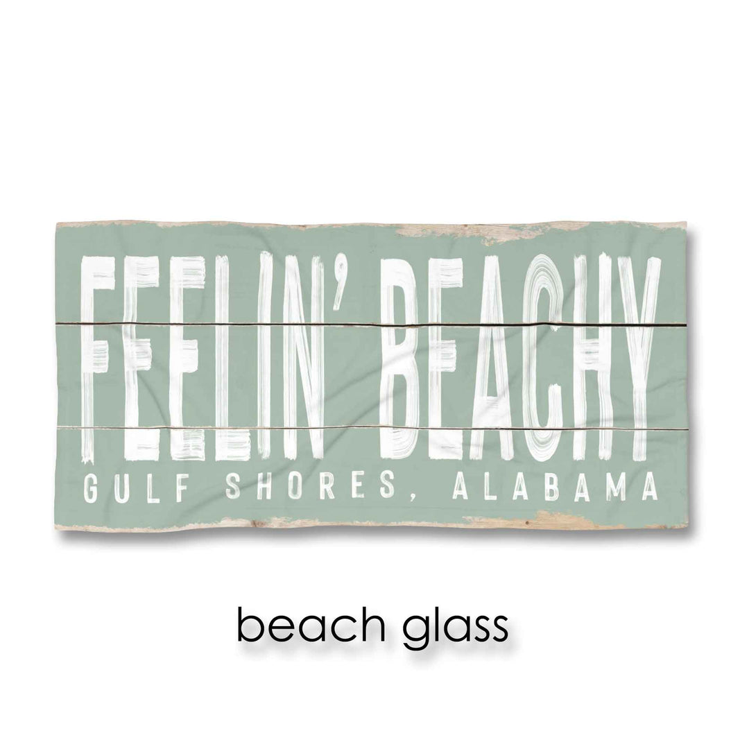 Feelin' Beachy Beach Towel