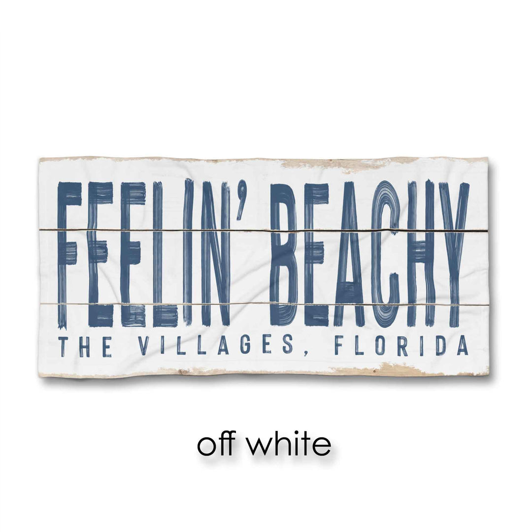 Feelin' Beachy Beach Towel