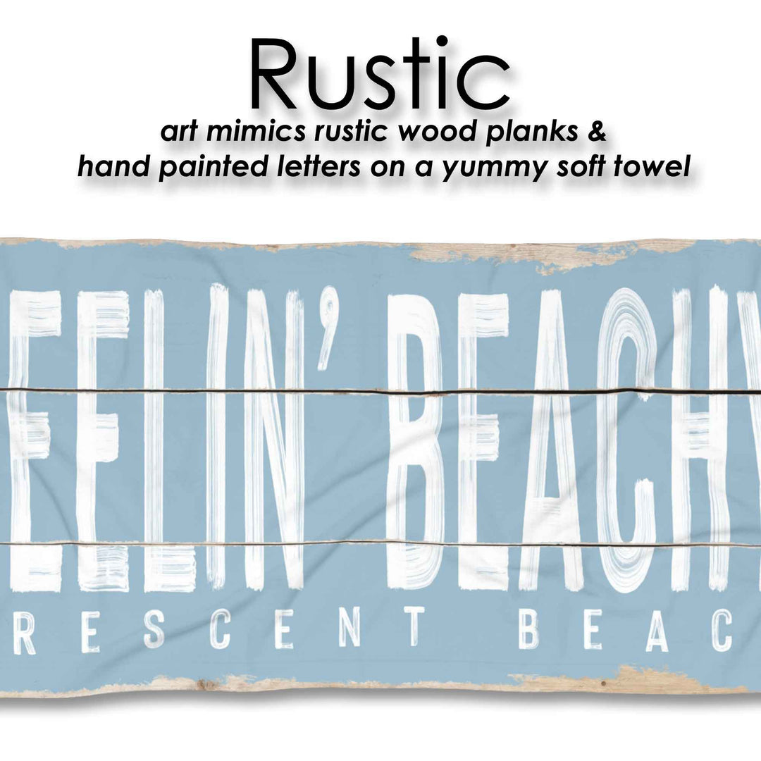 Feelin' Beachy Beach Towel