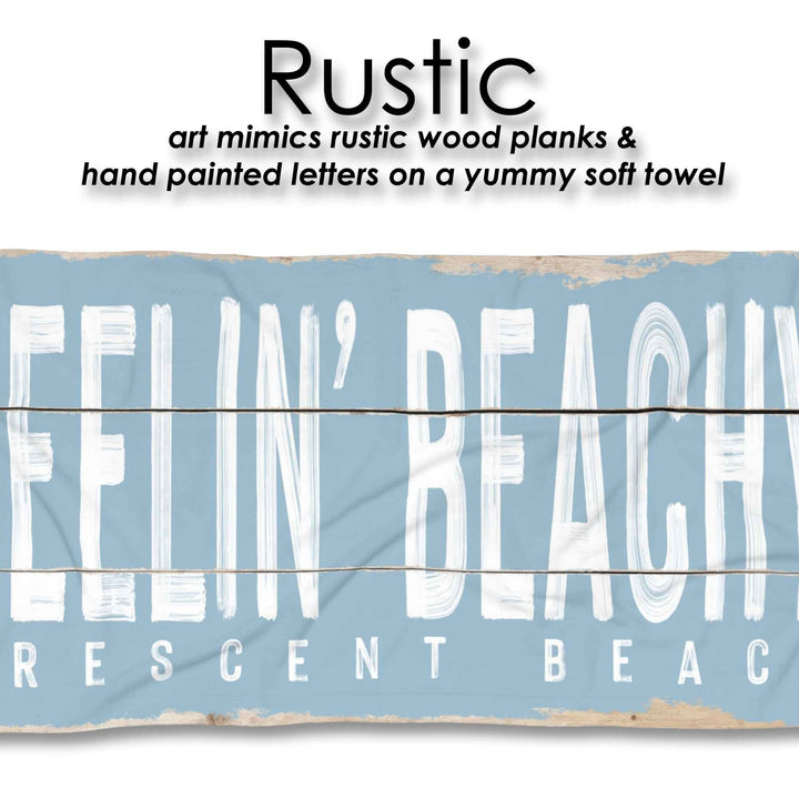 Feelin' Beachy Beach Towel
