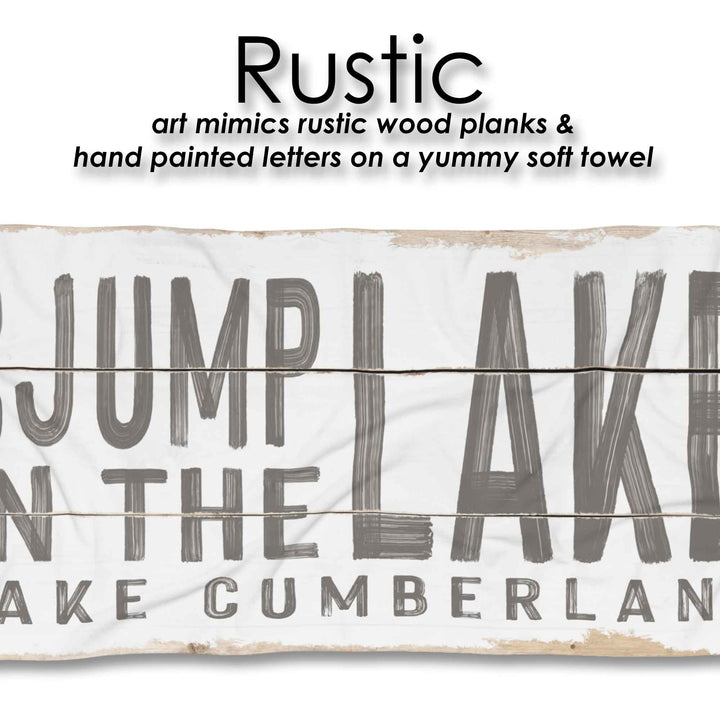 Go Jump In The Lake Beach Towel