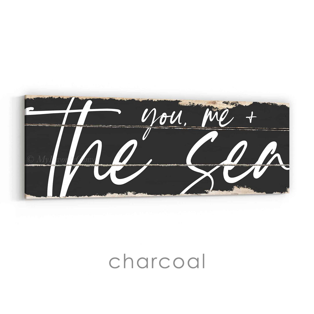 You, Me and the Sea Rustic Sign