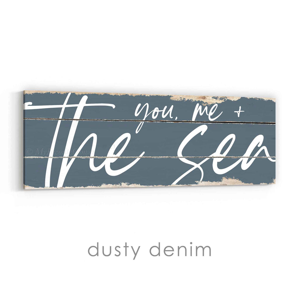You, Me and the Sea Rustic Sign