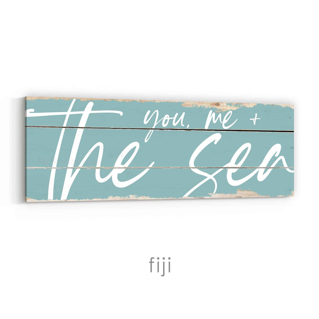 You, Me and the Sea Rustic Sign